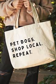 Shop Local, Pet Dogs, Repeat | Tote Bag