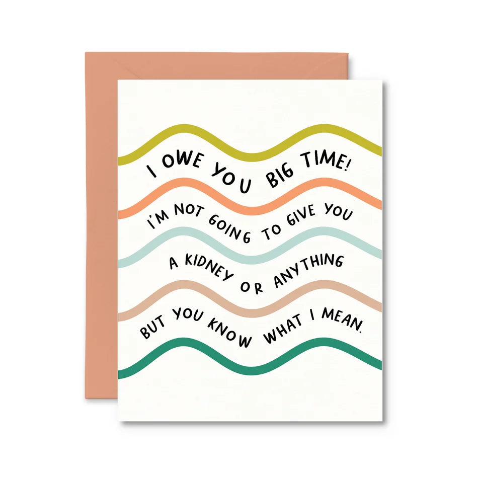 I Owe You Big Time | Card